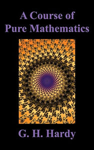 A Course of Pure Mathematics 