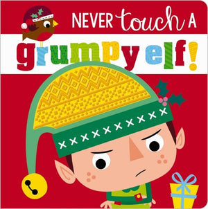 Never Touch a Grumpy Elf