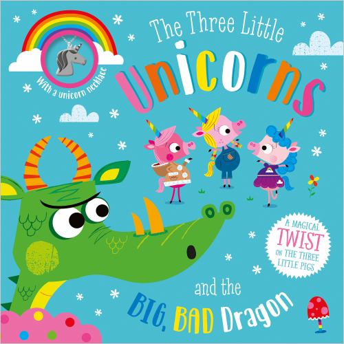 The Three Little Unicorns and the Big, Bad Dragon