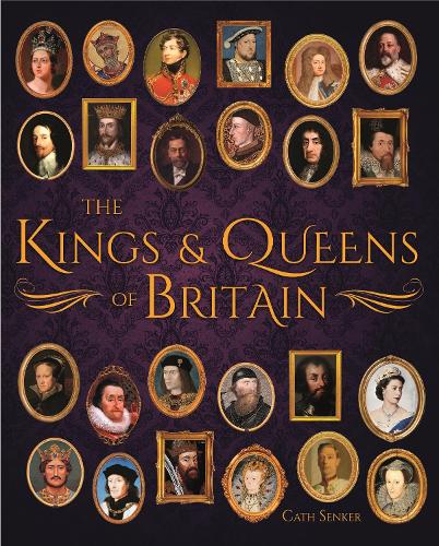 The Kings & Queens of Britain