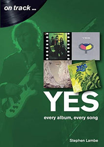 Yes: Every Album, Every Song 