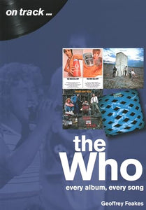 The Who: Every Album, Every Song (On Track) 