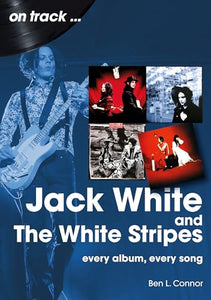 Jack White and The White Stripes On Track 
