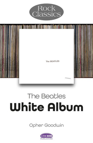 The Beatles: White Album - Rock Classics