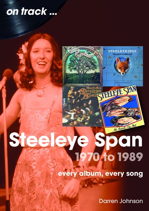 Steeleye Span 1970 to 1989 On Track