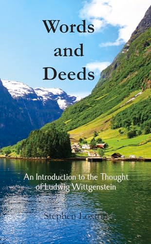 Words and Deeds: An Introduction to the Thought of Ludwig Wittgenstein