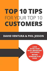 Top 10 Tips For Your Top 10 Customers 