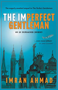 The Imperfect Gentleman: on an Unimagined Journey 