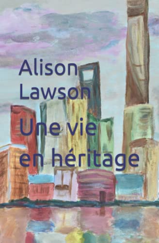 Une vie en heritage