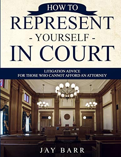 How to Represent Yourself in Court