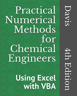 Practical Numerical Methods for Chemical Engineers