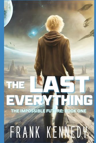 The Last Everything (The Impossible Future)