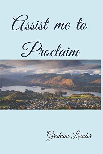 Assist me to Proclaim