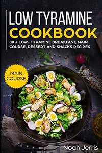 Low Tyramine Cookbook 