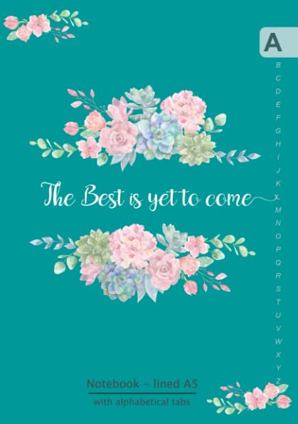 Notebook with Alphabetical Tabs A5 : Medium Lined-Journal Organizer with a-Z Tabs Printed Cute Flower Quote Design Teal