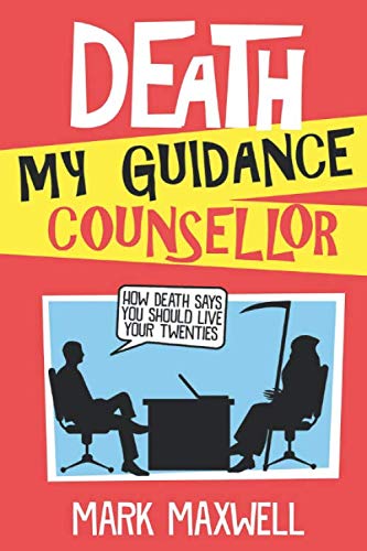 Death, My Guidance Counsellor