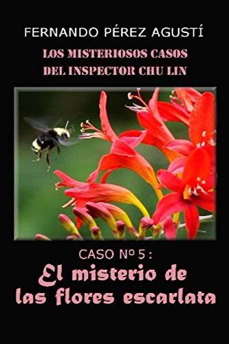 El misterio de las flores escarlata (Los misteriosos casos del inspector Chu Lin)