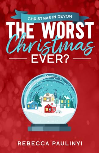 The Worst Christmas Ever? (South West Series)