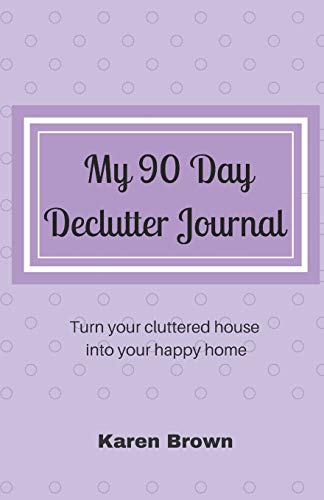 My 90 Day Declutter Journal