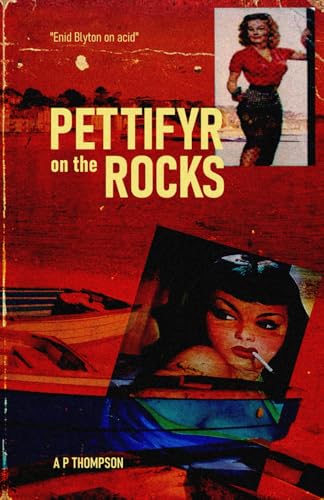 Pettifyr on the Rocks: a dark comedy thriller (The Jennifer Pettifyr Trilogy)