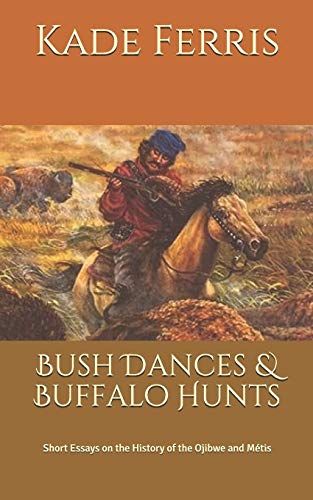 Bush Dances & Buffalo Hunts