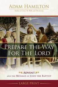 Prepare the Way for the Lord [Large Print] 
