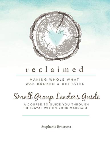 Reclaimed Small Group Leaders Guide