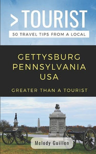 Greater Than a Tourist- Gettysburg Pennsylvania USA 