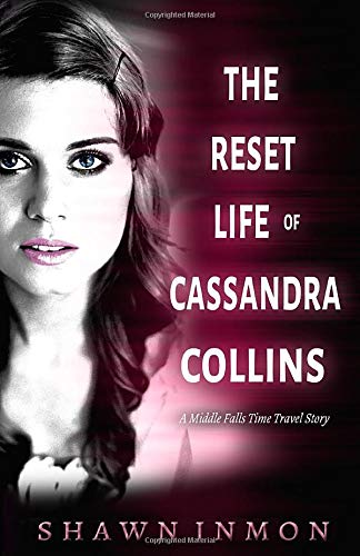 The Reset Life of Cassandra Collins: A Middle Falls Time Travel Story