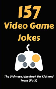 157 Video Game Jokes 