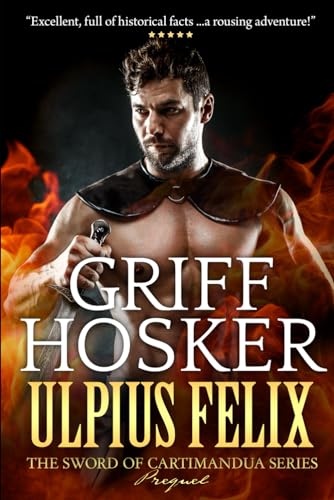 Ulpius Felix- Warrior of Rome