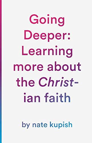 Going Deeper: Learning more about the Christian faith