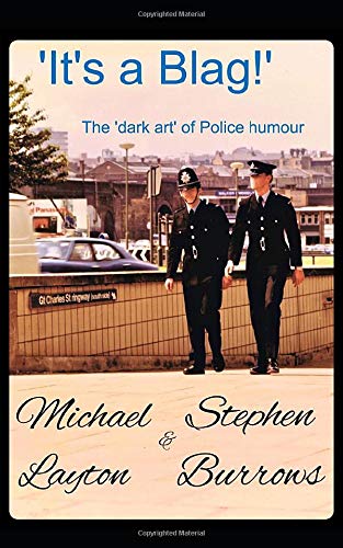 It's A Blag: The 'dark art' of Police humour