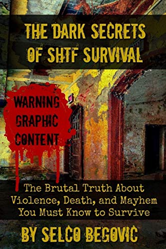 The Dark Secrets of SHTF Survival