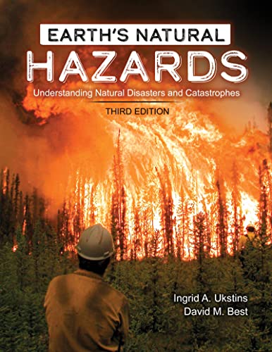 Earth's Natural Hazards: Understanding Natural Disasters and Catastrophes