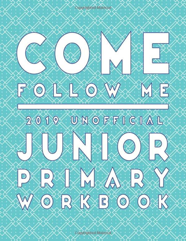Come Follow Me 2019 Unofficial Junior Primary Workbook: LDS Scripture Word Searches, Crosswords, Mazes, Cryptograms, Coloring Pages