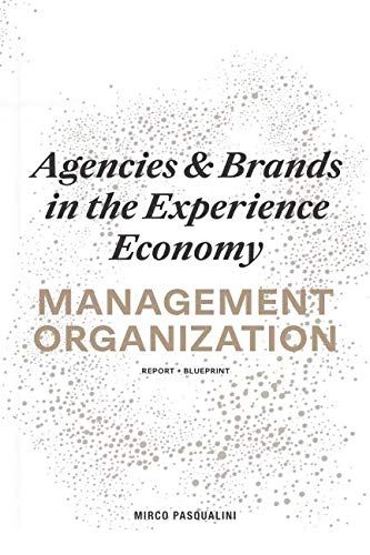 Agencies and Brands in the Experience Economy: Management Organization
