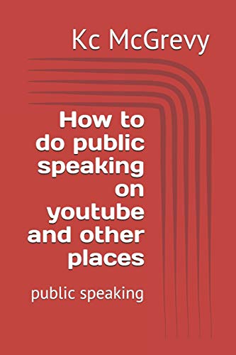 How to do public speaking on youtube and other places