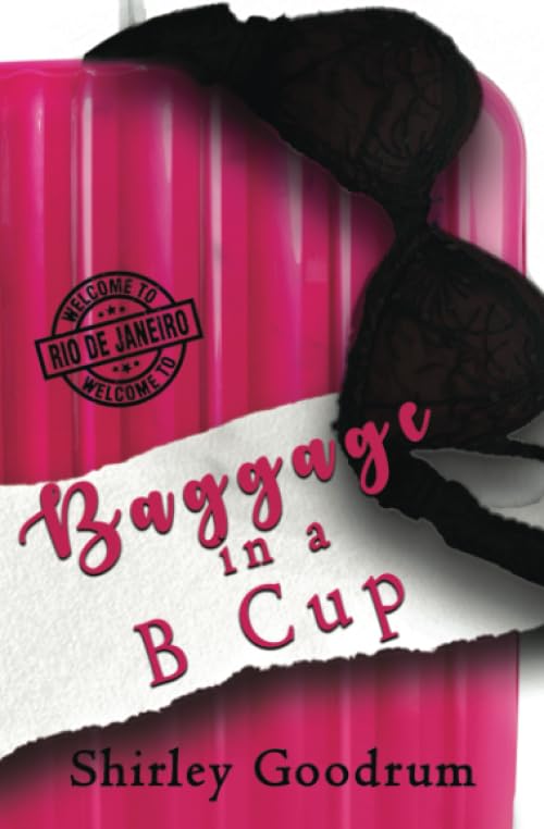Baggage in a B Cup