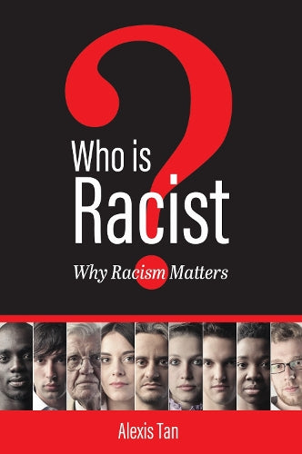Who Is Racist? Why Racism Matters