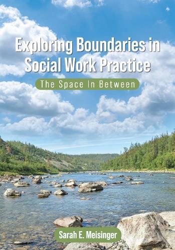 Exploring Boundaries in Social Work Practice