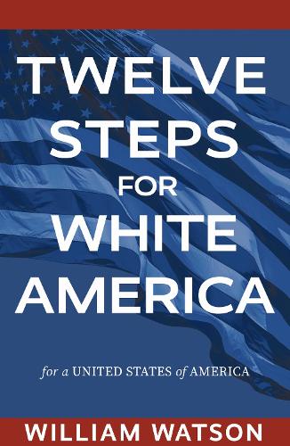 Twelve Steps for White America
