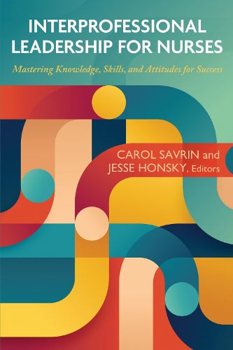 Interprofessional Leadership for Nurses