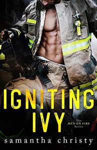 Igniting Ivy (The Men on Fire Series) 