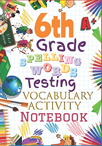 6th Grade Spelling Words Testing Vocabulary Activity Notebook