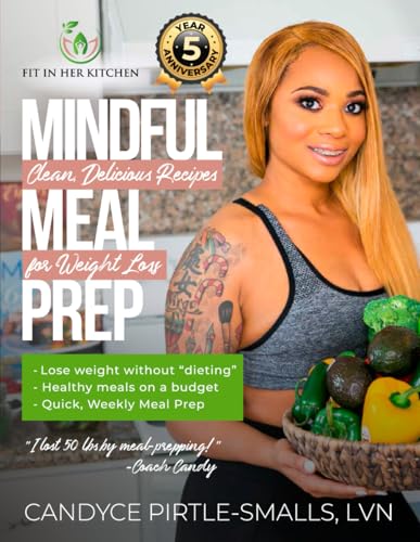 Mindful Meal Prep: Clean, Delicious Recipes for Weight Loss