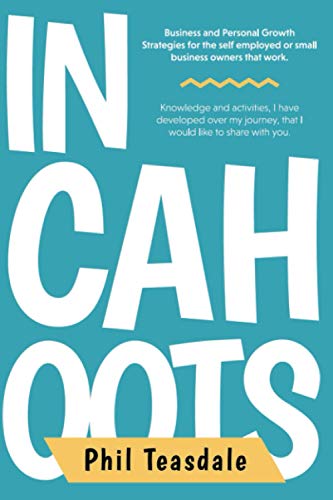 In Cahoots: Business and Personal Growth Strategies for the self employed or small business owners that work.