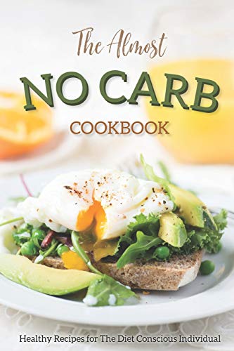 The Almost No Carb Cookbook