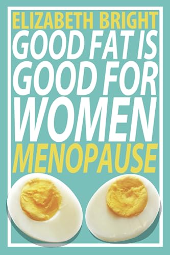Good Fat is Good for Women