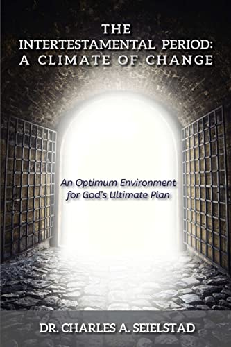 The Intertestamental Period: A Climate of Change